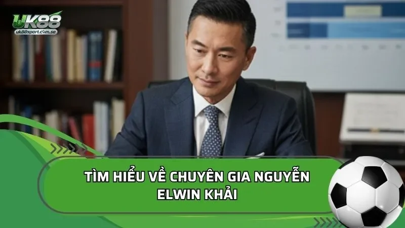 giới thiệu về Nguyễn Elwin Khải