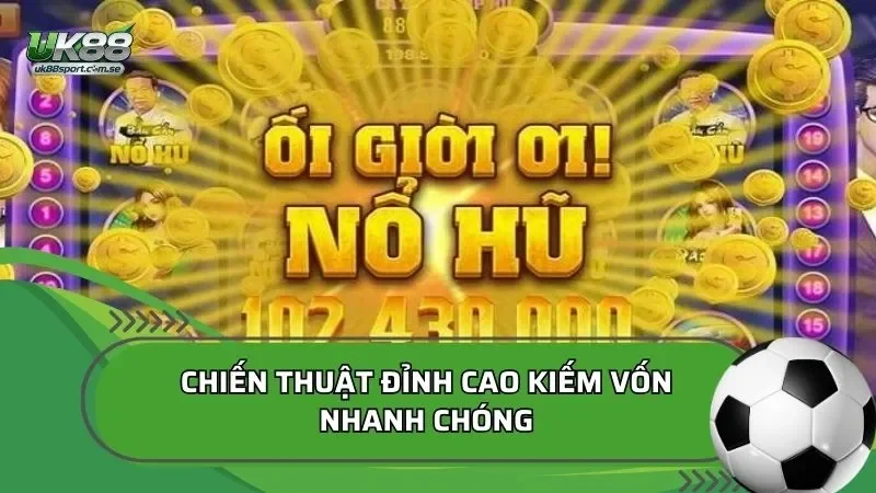 cách săn hũ hiệu quả