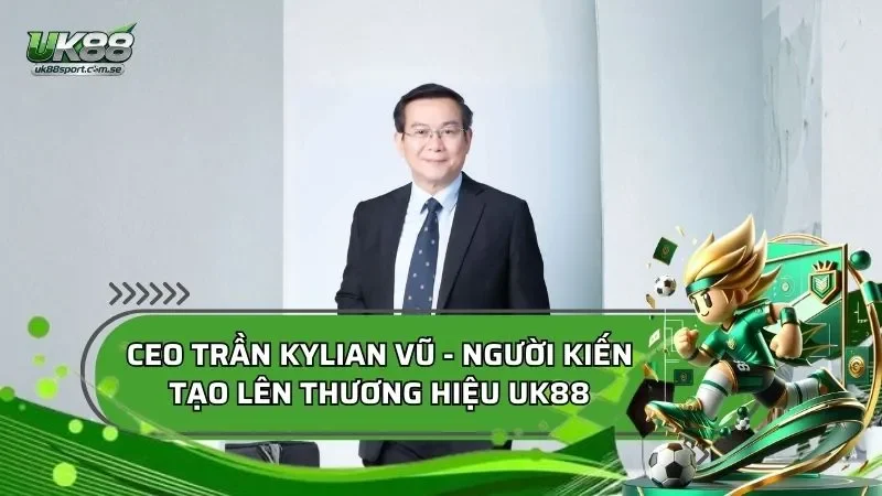 Ceo Trần Kylian Vũ