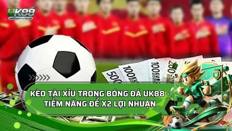 Kèo Tài Xỉu Bóng Đá