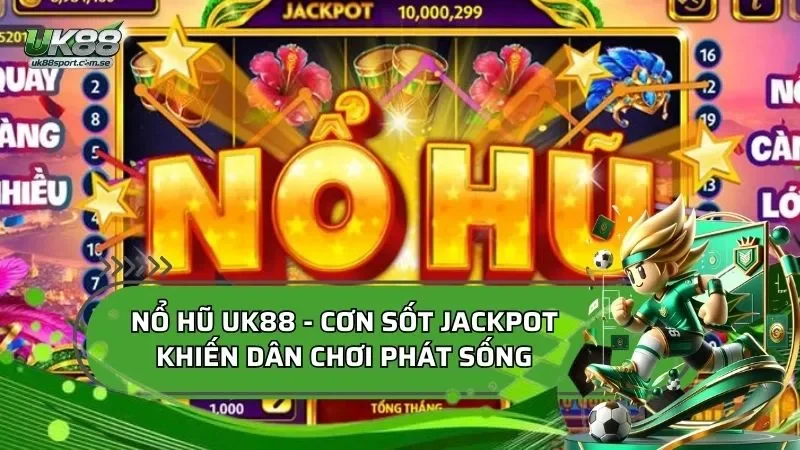 Nổ Hũ UK88